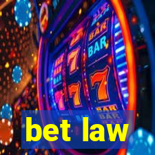 bet law